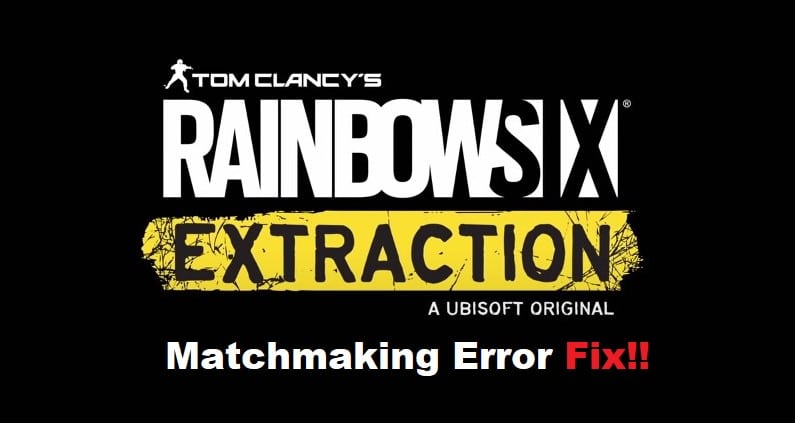 Rainbow Six Extraction Matchmaking Error
