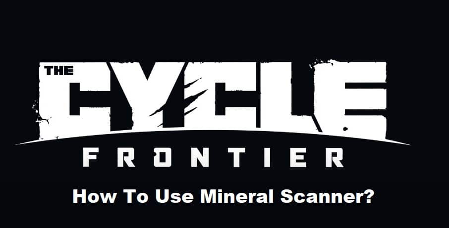 the cycle frontier how to use mineral scanner