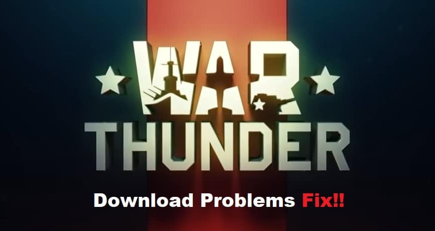 war thunder download problems