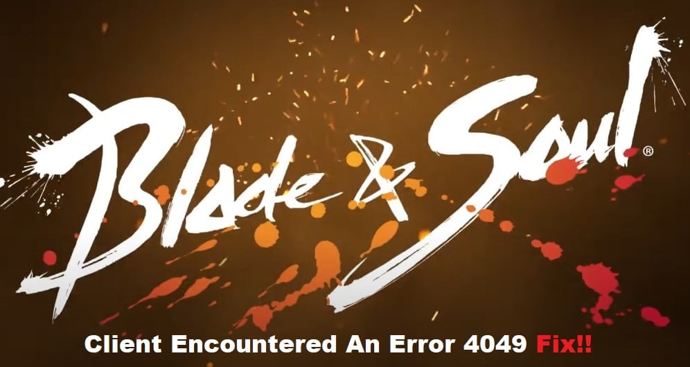 blade and soul the game client encountered an error 4049