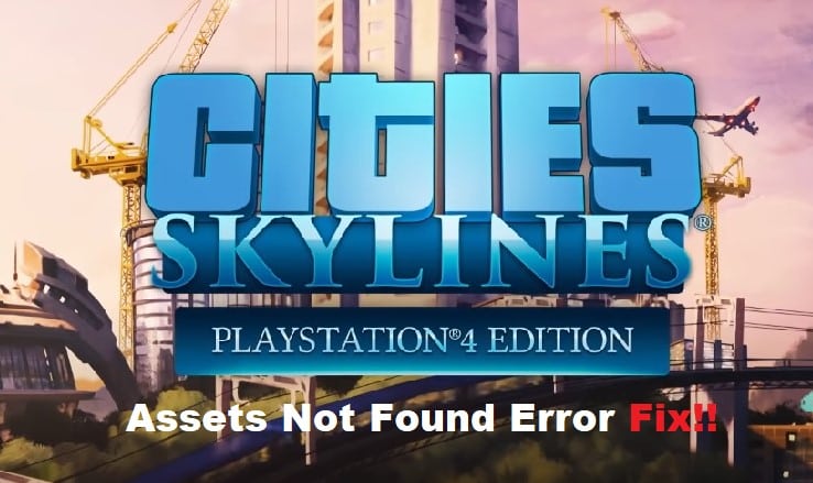 cities skylines assets not found error