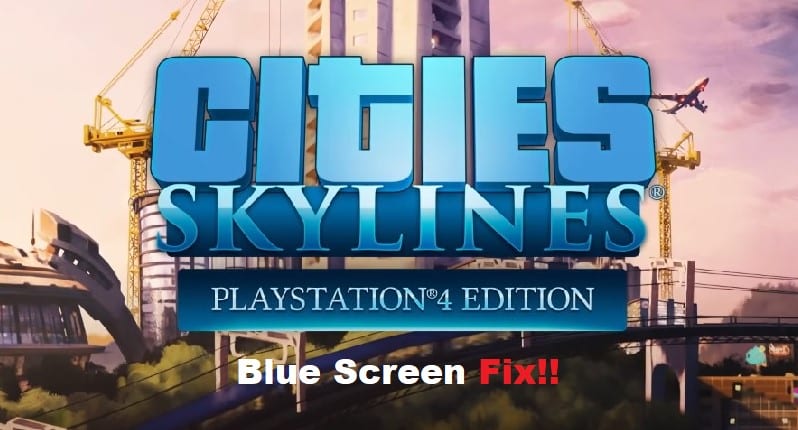 cities skylines blue screen