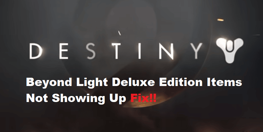 destiny 2 beyond light deluxe edition items not showing up