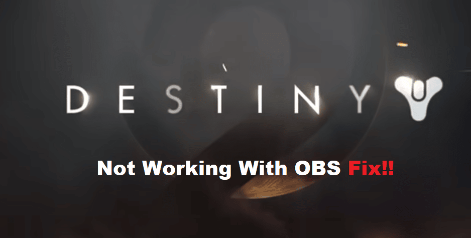 destiny 2 not working with obs