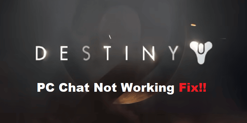 destiny 2 pc chat not working