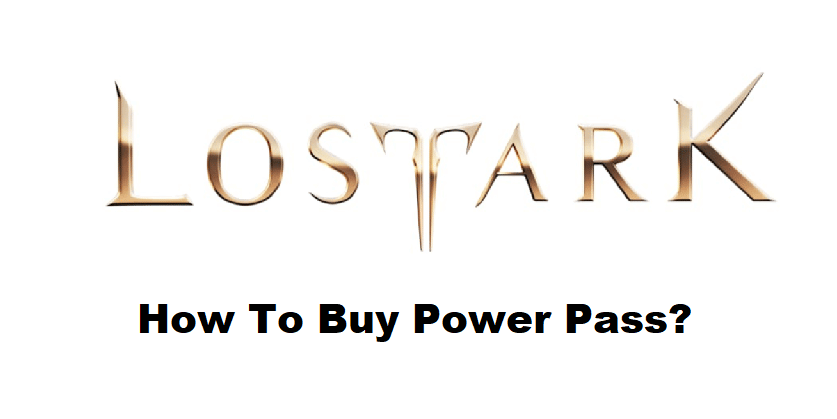 how to buy power pass lost ark