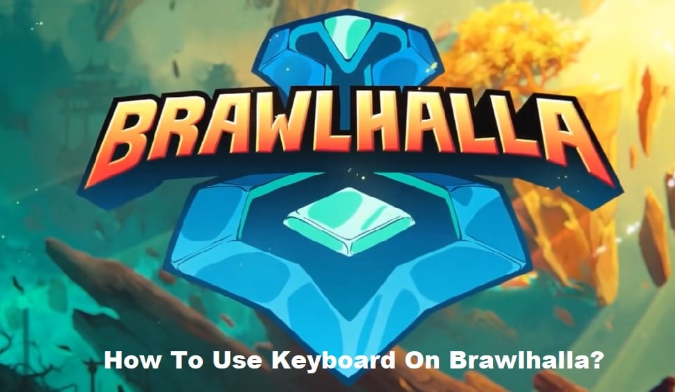how to use keyboard on brawlhalla xbox