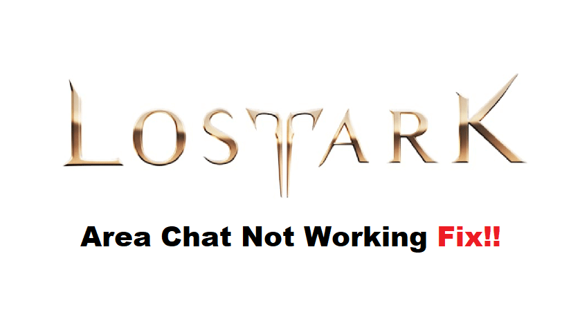 lost ark area chat not working