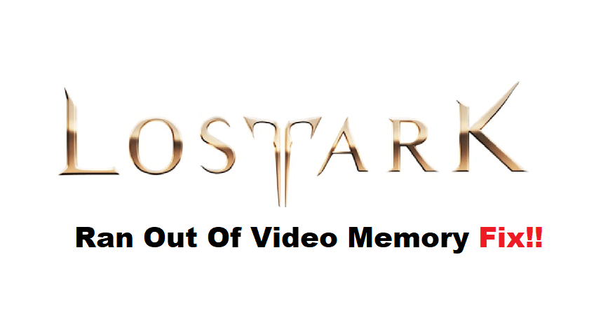 lost ark ran out of video memory