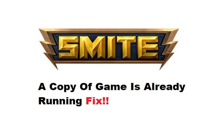 smite a copy of the game is already running