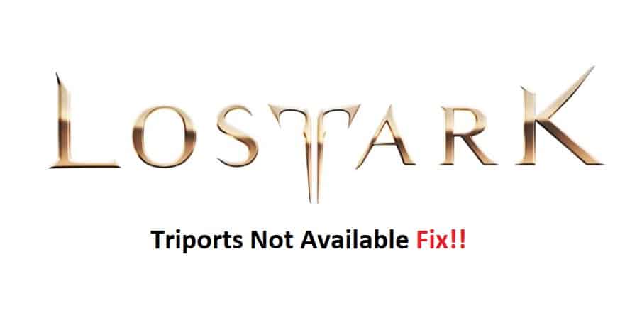 triports not available lost ark