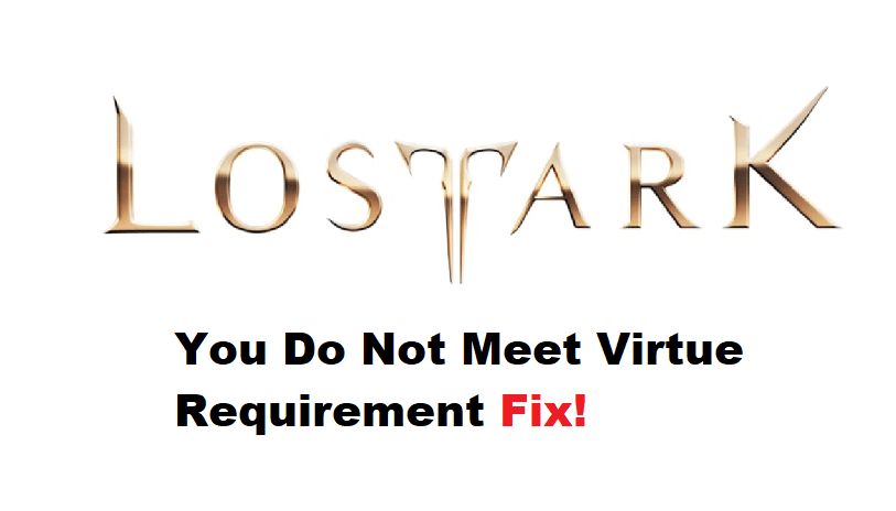 you do not meet the virtue requirement lost ark