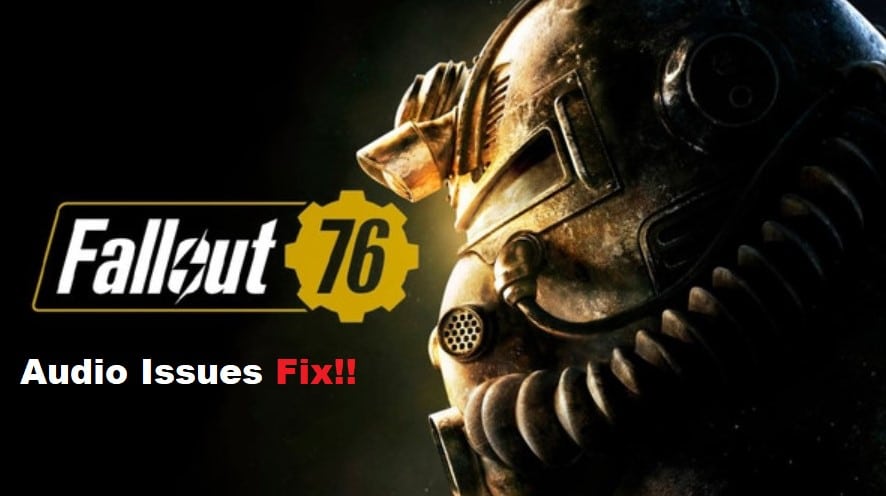 fallout 76 audio issues pc