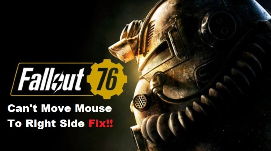 fallout 76 can't move mouse to right side of screen