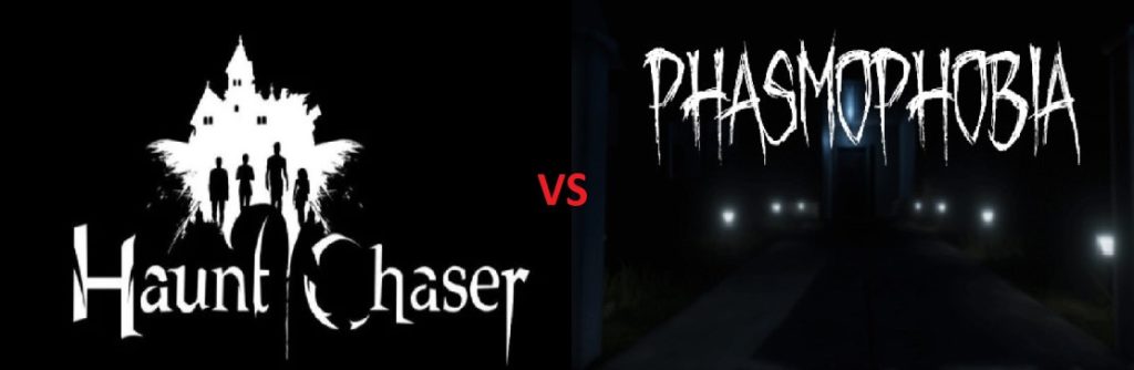 haunt chaser vs phasmophobia