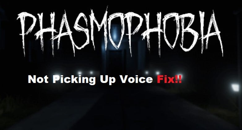 phasmophobia not picking up voice