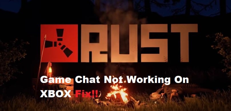 rust game chat not working xbox