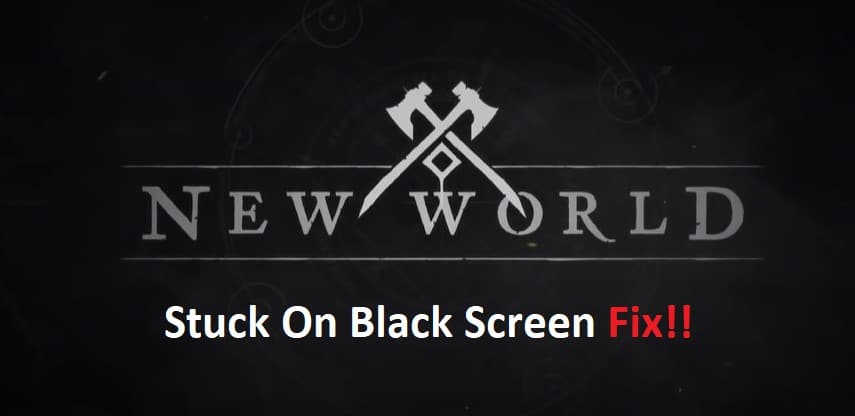 new world stuck on black screen