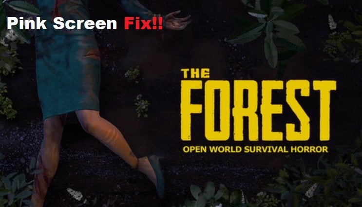 the forest pink screen fix