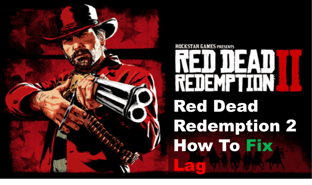 how to fix lag in red dead redemption 2