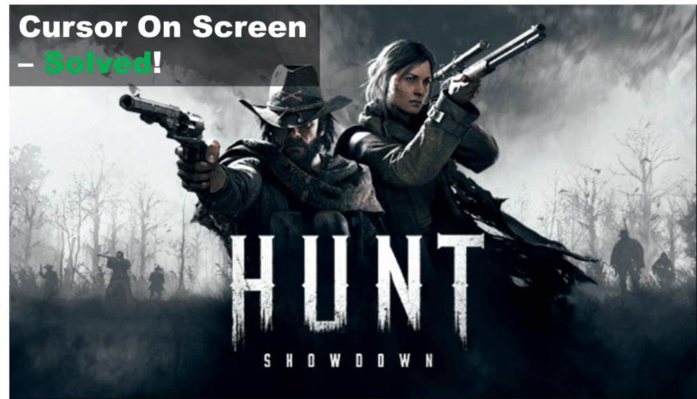 hunt showdown cursor on screen