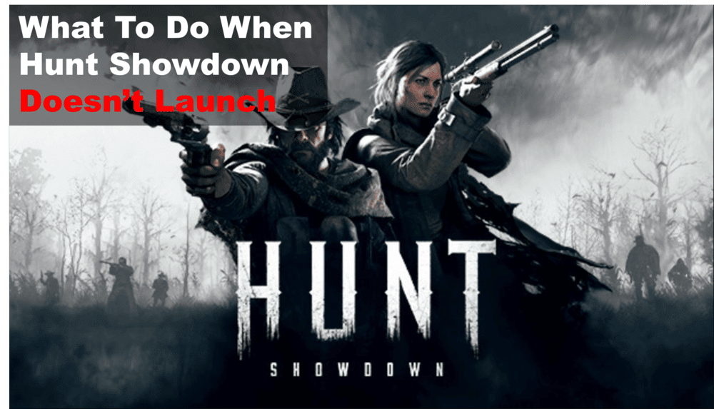 hunt showdown not launching