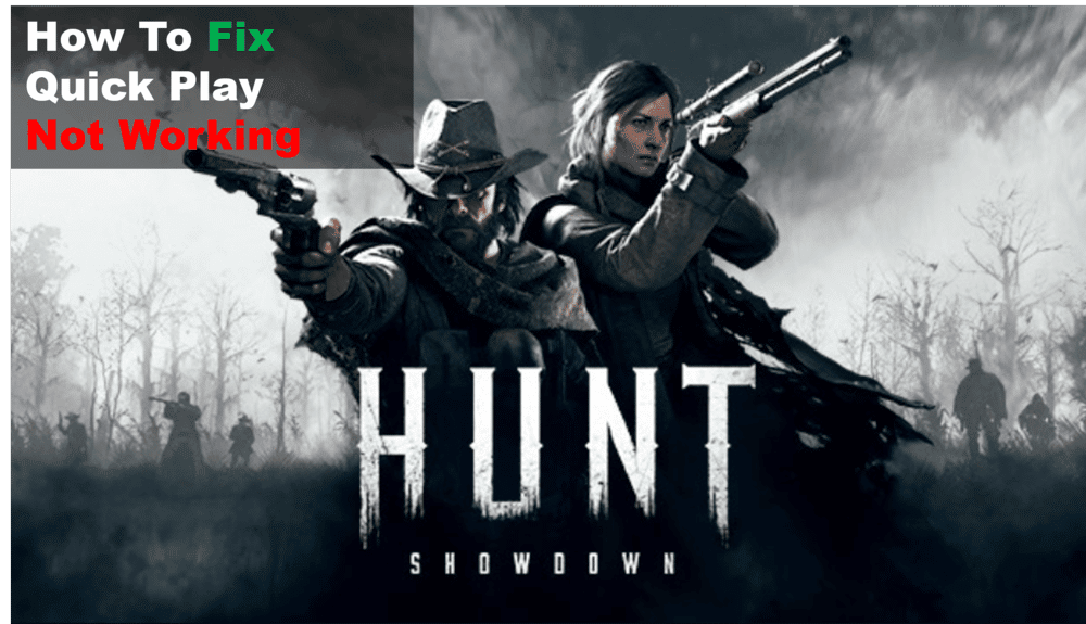 hunt showdown quick play not working