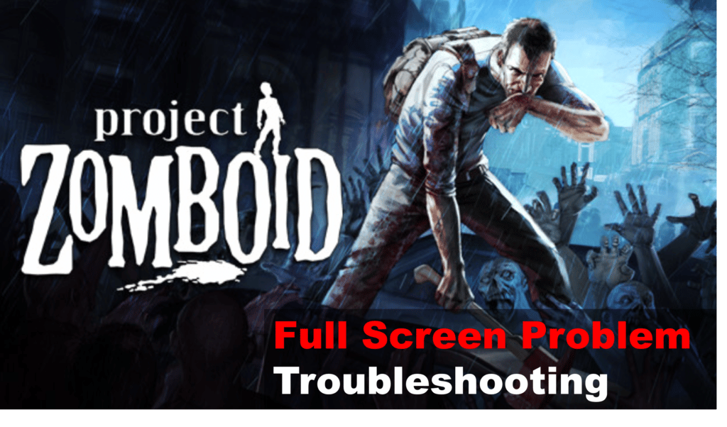 project zomboid full screen problem