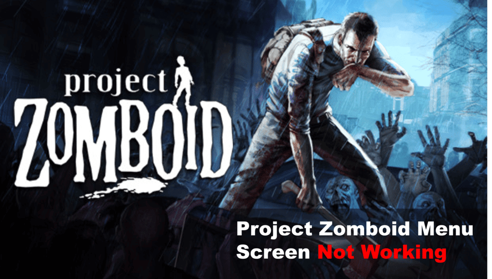 project zomboid menu screen not working