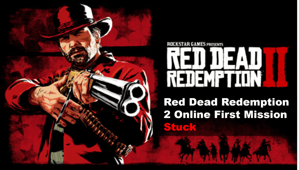 red dead redemption 2 online first mission stuck