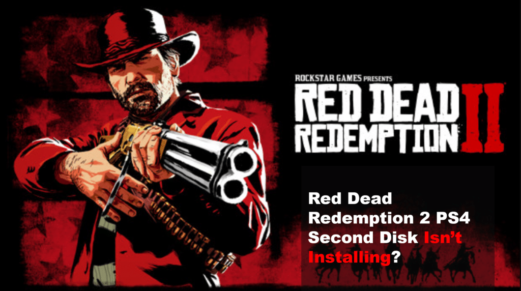 red dead redemption 2 second disc not installing ps4