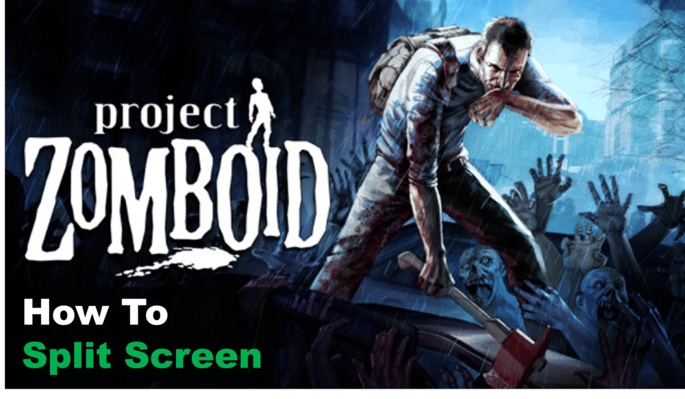 how to split screen project zomboid